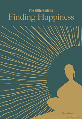 Little Buddha, The: Finding Happiness (The Little Buddha) - Claus Mikosch [KSIĄŻKA]
