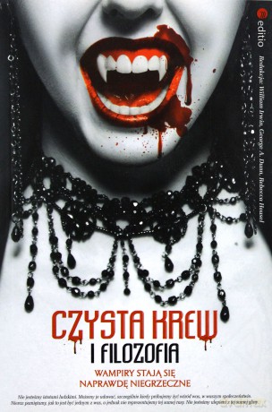 Czysta krew i filozofia. Wampiry stają się naprawdę niegrzeczne [KSIĄŻKA]
