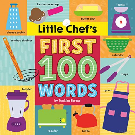 Little Chef's First 100 Words - Tenisha Bernal [KSIĄŻKA]