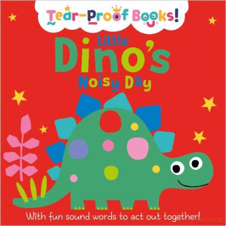 Little Dino's Noisy Day (tear proof book) (My Very First Story Book) - Rosie Greening [KSIĄŻKA]