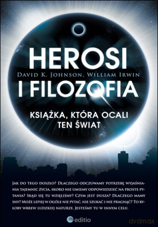 Herosi i filozofia. Książka, która ocali ten świat [KSIĄŻKA]