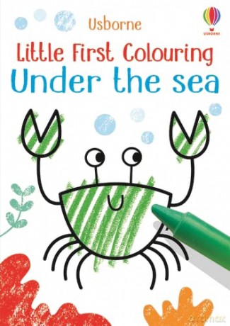 Little First Colouring Under the Sea: 1 - Kirsteen Robson [KSIĄŻKA]