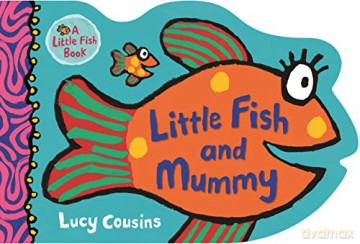 Little Fish and Mummy - Lucy Cousins [KSIĄŻKA]