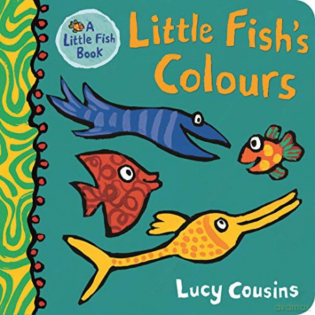 Little Fish's Colours - Lucy Cousins [KSIĄŻKA]