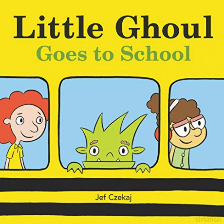 Little Ghoul Goes to School - Jef Czekaj [KSIĄŻKA]