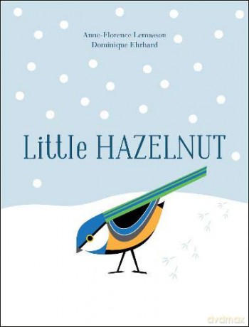 Little Hazelnut - Anne-Florence Lemasson [KSIĄŻKA]