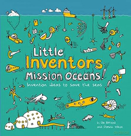 Little Inventors Mission Oceans!: Invention ideas to save the seas - Dominic Wilcox [KSIĄŻKA]