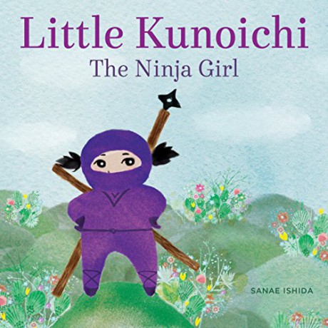 Little Kunoichi: The Ninja Girl - Sanae Ishida [KSIĄŻKA]