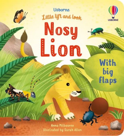 Little Lift and Look Nosy Lion: 1 - Anna Milbourne [KSIĄŻKA]