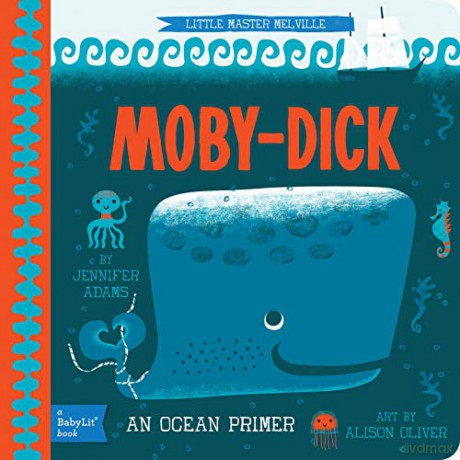 Little Master Melville: Moby-Dick: A BabyLit Ocean Primer (Babylit Books): An Ocean Primer - Jennifer Adams [KSIĄŻKA]