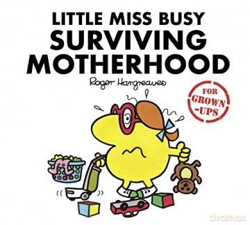 Little Miss Busy Surviving Motherhood (Mr. Men for Grown-ups) - Liz Bankes [KSIĄŻKA]