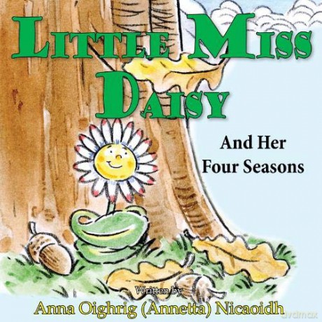 Little Miss Daisy: And Her Four Seasons - Anna Oighrig (Annetta) Nicaoidh [KSIĄŻKA]