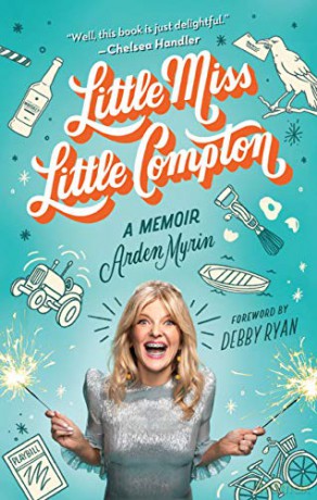 Little Miss Little Compton: A Memoir - Arden Myrin [KSIĄŻKA]