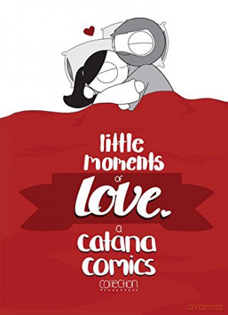 Little Moments of Love - Catana Chetwynd [KSIĄŻKA]