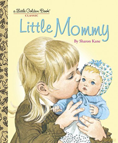 Little Mommy (Little Golden Book) - Sharon Kane [KSIĄŻKA]