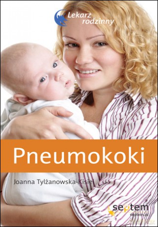 Pneumokoki. Lekarz rodzinny [KSIĄŻKA]