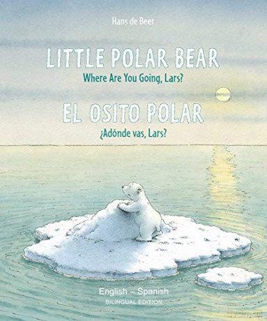 Little Polar Bear - English/Spanish - Hans de Beer [KSIĄŻKA]