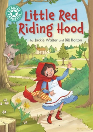 Little Red Riding Hood: Independent Reading Turquoise 7 (Reading Champion) - Jackie Walter [KSIĄŻKA]