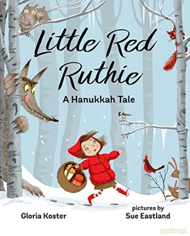 Little Red Ruthie: A Hanukkah Tale - Gloria Koster [KSIĄŻKA]
