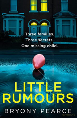 Little Rumours: A dark and twisty new thriller for 2022 set in a small town built on secrets and lies - Bryony Pearce [KSIĄŻKA]