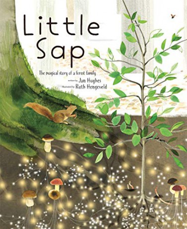 Little Sap: The Magical Story of a Forest Family - Jan Hughes [KSIĄŻKA]