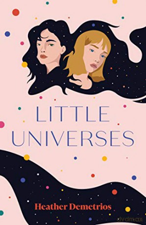 Little Universes - Heather Demetrios [KSIĄŻKA]