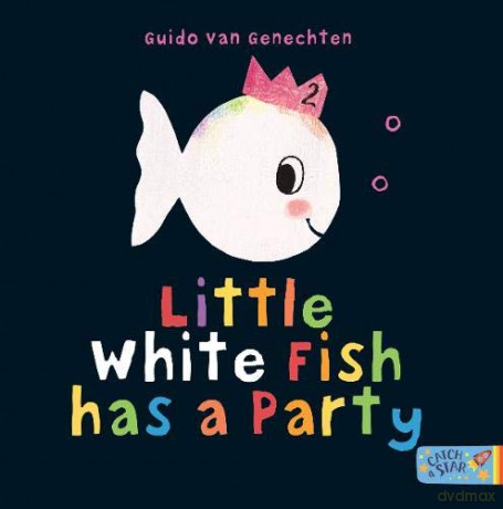 Little White Fish has a Party - Guido Van Genechten [KSIĄŻKA]