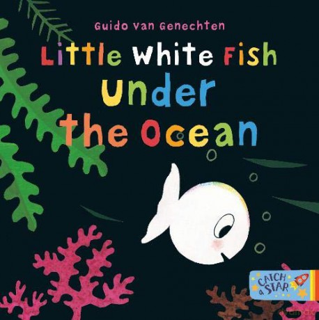 Little White Fish Under the Ocean: 5 - Guido van Genechten [KSIĄŻKA]