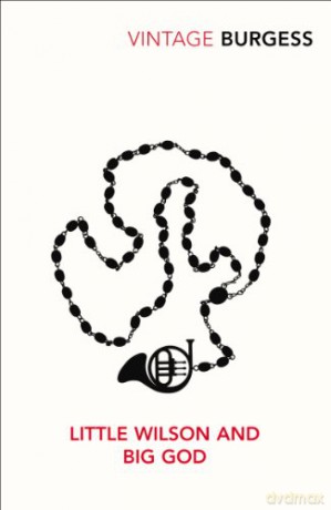 Little Wilson and Big God - Anthony Burgess [KSIĄŻKA]