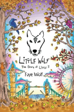 Little Wolf: The Story of Little J - Faye Wolf [KSIĄŻKA]