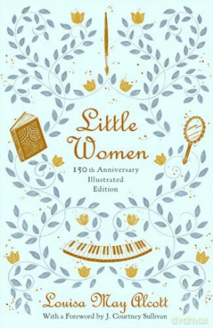 Little Women (Illustrated): 150th Anniversary Edition - Louisa May Alcott [KSIĄŻKA]