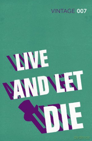 Live and Let Die: Read the second gripping unforgettable James Bond novel (James Bond 007, 2) - Ian Fleming [KSIĄŻKA]