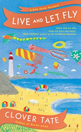Live And Let Fly (Kite Shop Mystery) (Kite Shop Mysteries) - Tate Clover [KSIĄŻKA]