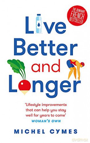 Live Better and Longer - Michel Cymes [KSIĄŻKA]