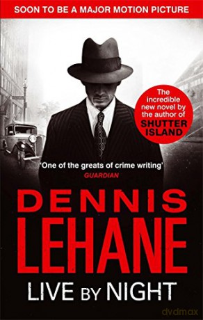 Live by Night - Dennis Lehane [KSIĄŻKA]