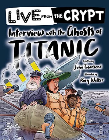 Live from the Crypt: Interview with the Ghosts of the Titanic - John Townsend [KSIĄŻKA]