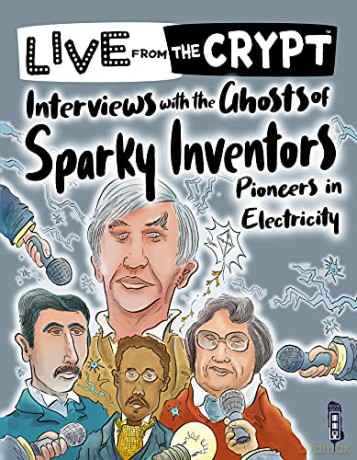 Live from the Crypt: Interviews with the Ghosts of Sparky Inventors - John Townsend [KSIĄŻKA]