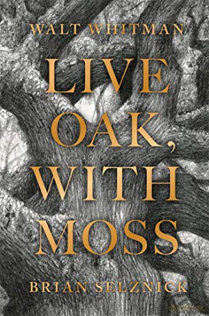 Live Oak, with Moss: Walt Whitman - Walt Whitman [KSIĄŻKA]