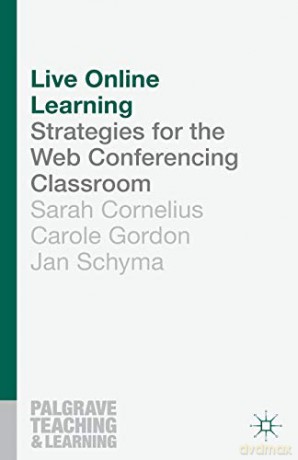 Live Online Learning: Strategies for the Web Conferencing Classroom: 4 (Teaching and Learning) - Jan Schyme [KSIĄŻKA]