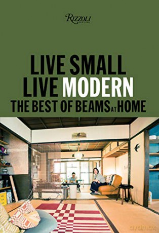 Live Small/Live Modern: The Best of Beams at Home - Beams [KSIĄŻKA]