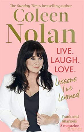 Live. Laugh. Love.: Lessons I've Learned - Coleen Nolan [KSIĄŻKA]