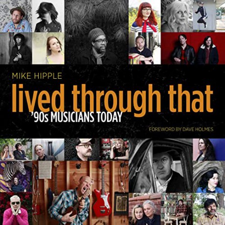 Lived Through That: '90s Musicians Today - Mike Hipple [KSIĄŻKA]