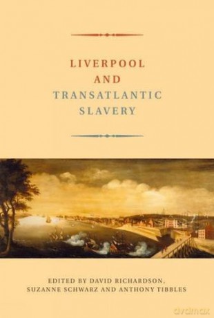 Liverpool and Transatlantic Slavery - David Richardson [KSIĄŻKA]