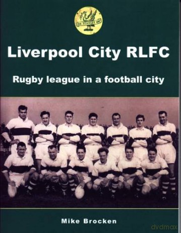 Liverpool City RLFC: Rugby League in a Football City - Mike Brocken [KSIĄŻKA]