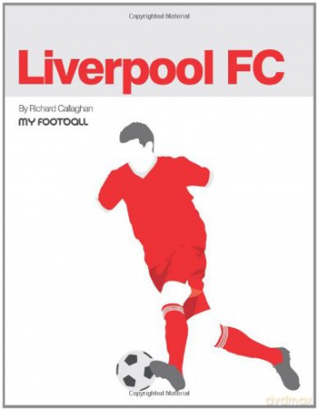 Liverpool FC (My Football) - Richard Callaghan [KSIĄŻKA]