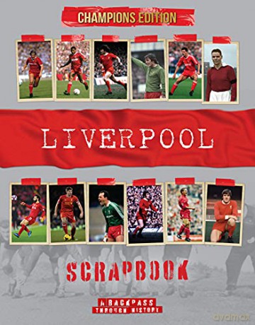 Liverpool FC Scrapbook: A Backpass Through History Champions Edition - Michael A O'Neill [KSIĄŻKA]