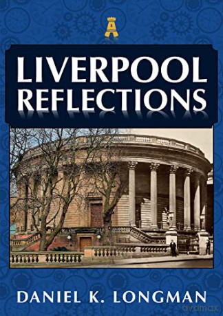 Liverpool Reflections - Daniel K. Longman [KSIĄŻKA]