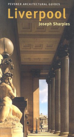 Liverpool: Pevsner City Guide (Pevsner Architectural Guides: City Guides) - Joseph Sharples [KSIĄŻKA]