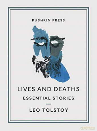 Lives and Deaths: Essential Stories (Pushkin Collection) - Leo Tolstoy [KSIĄŻKA]