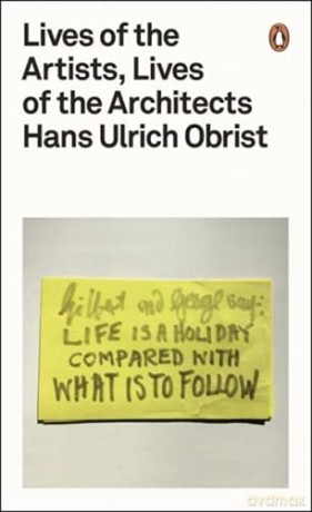 Lives of the Artists, Lives of the Architects [KSIĄŻKA]